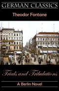Cover: Trials and Tribulations. A Berlin Novel (Irrungen, Wirrungen) - MONDIAL