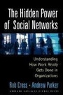 Cover: The Hidden Power of Social Networks - Harvard Business Review Press
