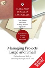 Cover: Harvard Business Essentials Managing Projects Large and Small - Harvard Business Review Press