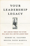 Cover: Your Leadership Legacy - Harvard Business Review Press