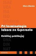 Cover: Pri terminologia laboro en Esperanto. Elektitaj publikajhoj - Mondial