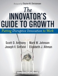 Enlarge image Cover: The Innovator's Guide to Growth - Harvard Business Review Press