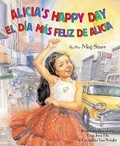 Cover: Alicia's Happy Day/El Dia Mas Feliz de Alicia - Star Bright Books