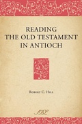 Cover: Reading the Old Testament in Antioch - Society of Biblical Literature