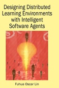 Cover: Designing Distributed Learning Environments with Intelligent Software Agents - Information Science Publishing