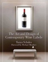 Abbildung von: The Art And Design Of Contemporary Wine Labels - Santa Monica Press