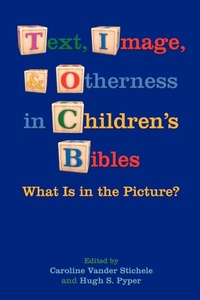 Enlarge image Cover: Text, Image, and Otherness in Children's Bibles - Society of Biblical Literature