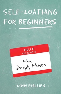 Enlarge image Cover: Self-Loathing for Beginners - Santa Monica Press