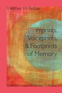 Enlarge image Cover: Imprints, Voiceprints, and Footprints of Memory - Society of Biblical Literature