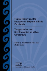 Enlarge image Cover: Textual History and the Reception of Scripture in Early Christianity - Society of Biblical Literature