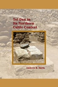 Cover: Tel Dan in Its Northern Cultic Context - Society of Biblical Literature