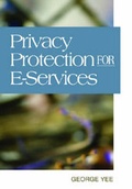 Cover: Privacy Protection for E-services - IGI Publishing