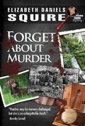 Cover: Forget About Murder - Five Star Publications