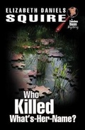 Cover: Who Killed What's-Her-Name? - Five Star Publications