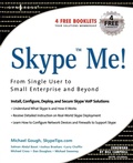 Cover: Skype Me! From Single User to Small Enterprise and Beyond - Syngress