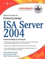 Cover: How to Cheat at Configuring ISA Server 2004 - Syngress