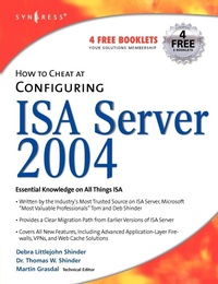 Enlarge image Cover: How to Cheat at Configuring ISA Server 2004 - Syngress