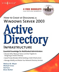 Enlarge image Cover: How to Cheat at Designing a Windows Server 2003 Active Directory Infrastructure - Syngress