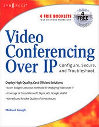 Abbildung von: Video Conferencing over IP: Configure, Secure, and Troubleshoot - Syngress