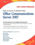Cover: How to Cheat at Administering Office Communications Server 2007 - Syngress