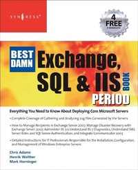 Enlarge image Cover: The Best Damn Exchange, SQL and IIS Book Period - Syngress