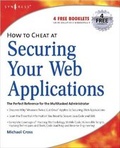 Cover: How to Cheat at Securing Your Web Applications - Syngress