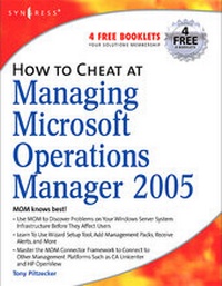 Enlarge image Cover: How to Cheat at Managing Microsoft Operations Manager 2005 - Syngress