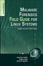 Cover: Malware Forensics Field Guide for Linux Systems - Syngress