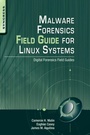 Cover: Malware Forensic Field Guide for Unix Systems - Syngress