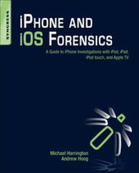 Abbildung von: IPhone and IOS Forensics - Syngress