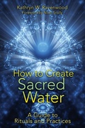 Cover: How to Create Sacred Water - Bear & Company