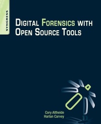 Abbildung von: Digital Forensics with Open Source Tools - Syngress