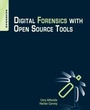 Cover: Digital Forensics with Open Source Tools - Syngress