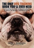 Cover: The Only Dog Training Book You'll Ever Need - Adams Media Corporation