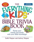 Cover: The Everything Kids Bible Trivia Book - Adams Media Corporation