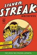 Cover: Silver Streak Archives Volume 1 - Dark Horse Comics,U.S.