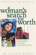 Cover: A Woman's Search for Worth - Focus on the Family Publishing