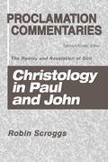 Cover: Christology in Paul and John: The Reality and Revelation of God - Proclamation Commentaries