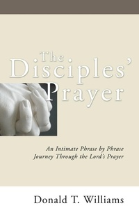 Enlarge image Cover: The Disciples' Prayer - Wipf & Stock Publishers