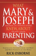 Cover: What Mary and Joseph Knew About Parenting - Thomas Nelson Publishers