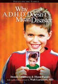 Cover: Why A.D.H.D. Doesn't Mean Disaster - Focus on the Family Publishing
