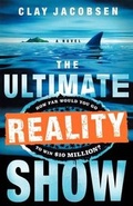 Cover: The Ultimate Reality Show - Thomas Nelson Publishers