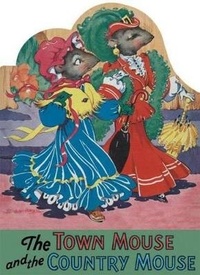 Enlarge image Cover: The Town Mouse and the Country Mouse - Laughing Elephant