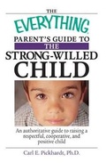 Cover: The Everything Parent's Guide to the Strong-Willed Child - Adams Media Corporation