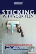 Cover: Sticking with Your Teen - Tyndale House Publishers
