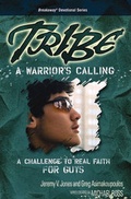 Cover: Tribe: A Warrior's Calling - Focus on the Family Publishing