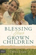 Cover: Blessing Your Grown Children - Tyndale House Publishers