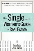 Cover: The Single Woman's Guide To Real Estate - Adams Media Corporation