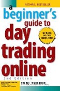 Cover: A Beginner's Guide To Day Trading Online 2nd Edition - Adams Media Corporation