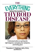 Cover: The Everything Health Guide to Thyroid Disease - Adams Media Corporation